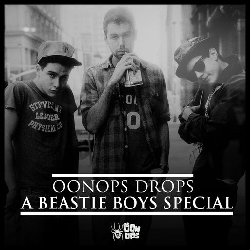 Oonops Drops - A Beastie Boys Special