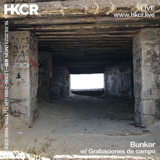 Bunker w/ Grabaciones de campo - 16/05/2023