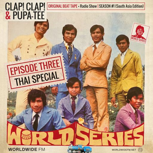 World Series with Clap! Clap! & Pupa-Tee: Thailand // 16-05-22