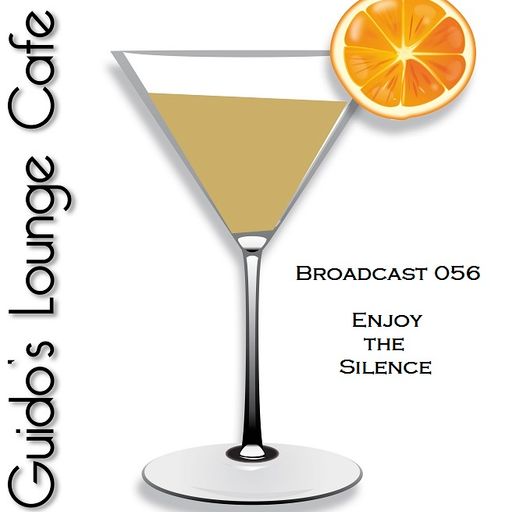 Guido's Lounge Cafe Broadcast#056 Enjoy The Silence (20130329)
