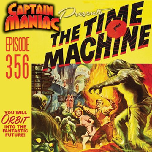 Episode 356 / The Time Machine