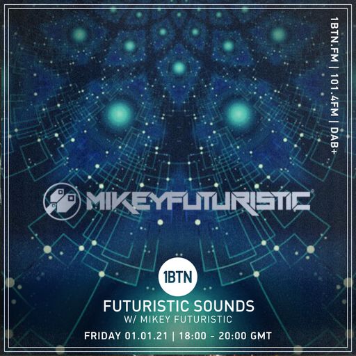 Futuristic Sounds with Mikey Futuristic - 01.01.2021