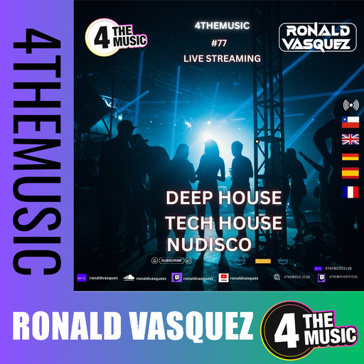 Ronald Vasquez on 4TheMusic - SHOW 77 -- DEEP HOUSE - TECH HOUSE - NU DISCO