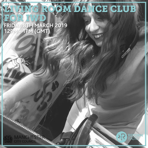 Living Room Dance Club For IWD 8th March 2019