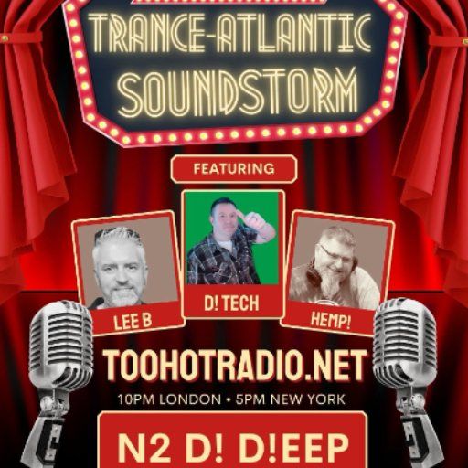Trance-Atlantic Soundstorm Going D!eep With D! Tech 11 Oct. 2025