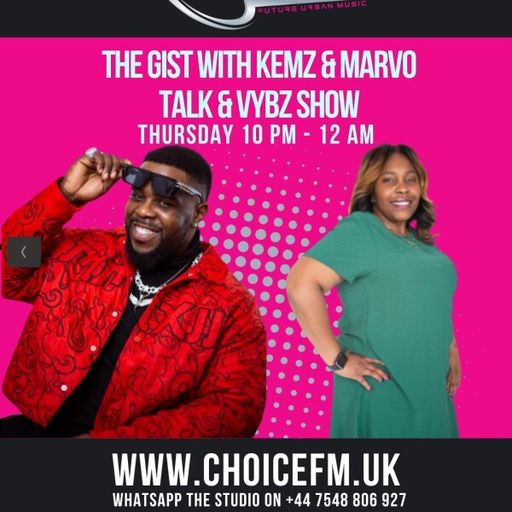 ChoiceFMUK - The Gist with Kemz & Marvo - Talk N Vybz Show - 29/01/2026