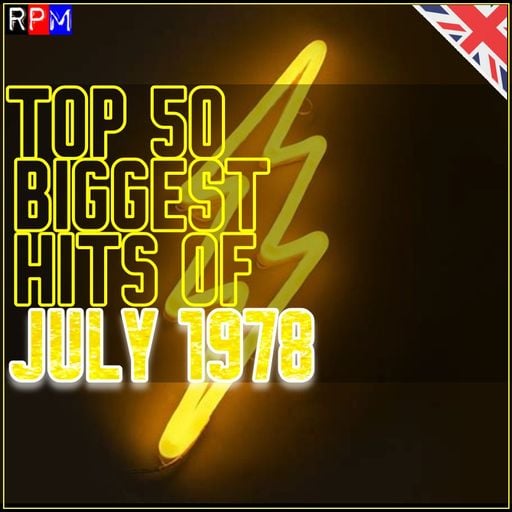 TOP 50 BIGGEST HITS OF JULY 1978