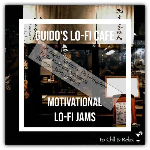 Guido's Lo-Fi Cafe 039 Motivational Lo-Fi Jams (select)