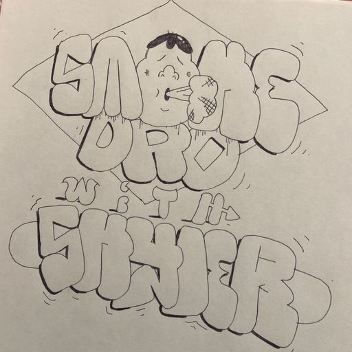 Smokedro w/ Skyler 10.21