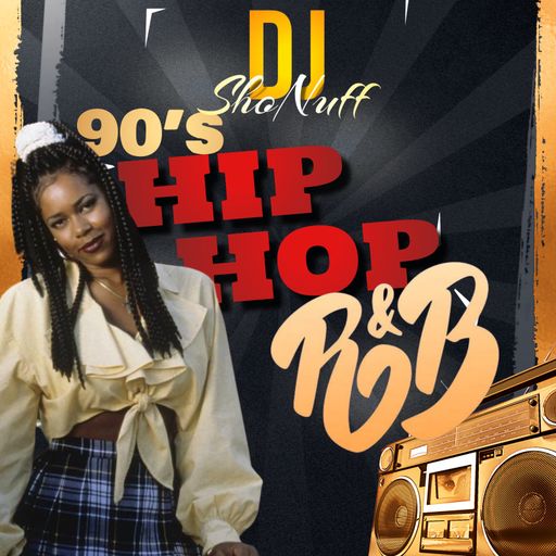 THE 90s HIP-HOP/R&B QUICK MIX SHOW (DJ SHONUFF)