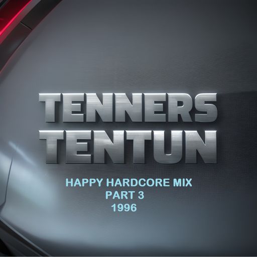 TennersTenTun-Happy Hardcore Mix PT 3-1996