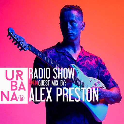 Urbana radio show con David Penn #414 :: ESPAÑOL :: Invitado: Alex Preston