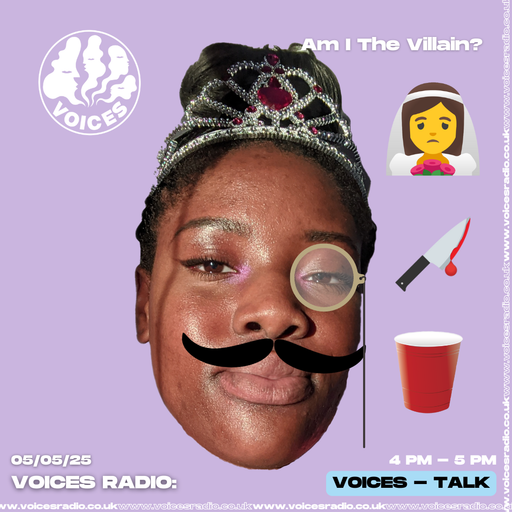 Am I The Villain w/ Feyi - 05/05/25 - [Voices Radio]