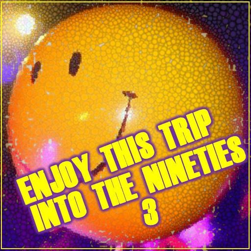 ENJOY THIS TRIP ... INTO THE NINETIES 3