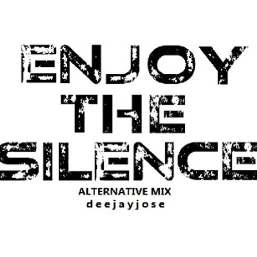 Enjoy The Silence Alternative Mix by deejayjose