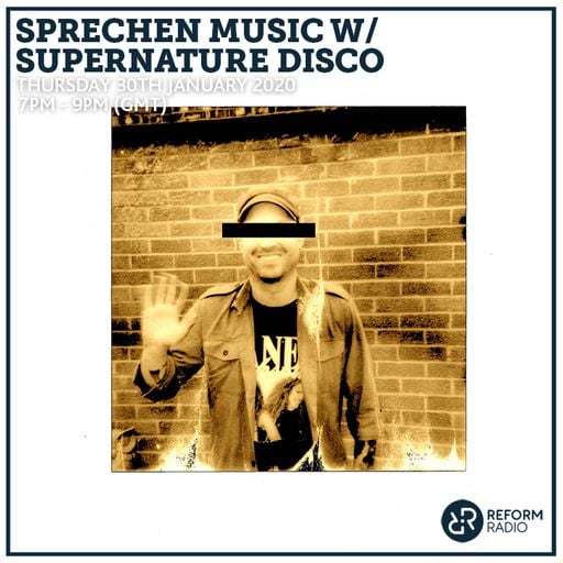 Sprechen Music w/ Supernature Disco 30th January 2020