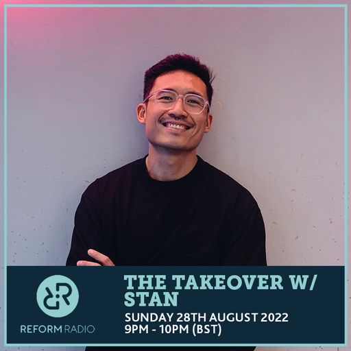 The Takeover w/ stan 28th August 2022