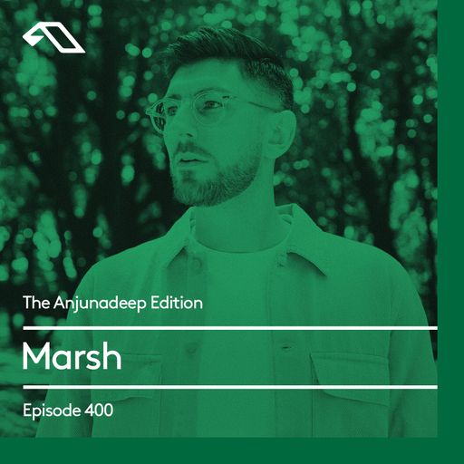 The Anjunadeep Edition 400 with Marsh