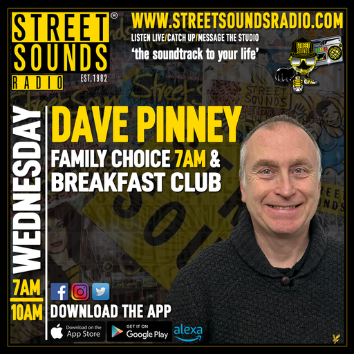 Family Choice & The Breakfast Club with Dave Pinney on Street Sounds Radio 0700-1000 16/09/2025
