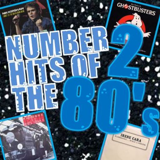 NUMBER 2 HITS OF THE 80'S