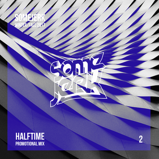 SomeJerk Fall/Winter Mix Series Pt 2 : Halftime