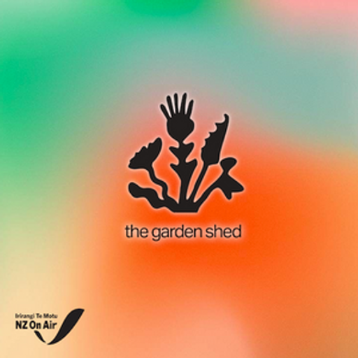 The Garden Shed - Brought To You By New Zealand On Air Music - 19/06/2023