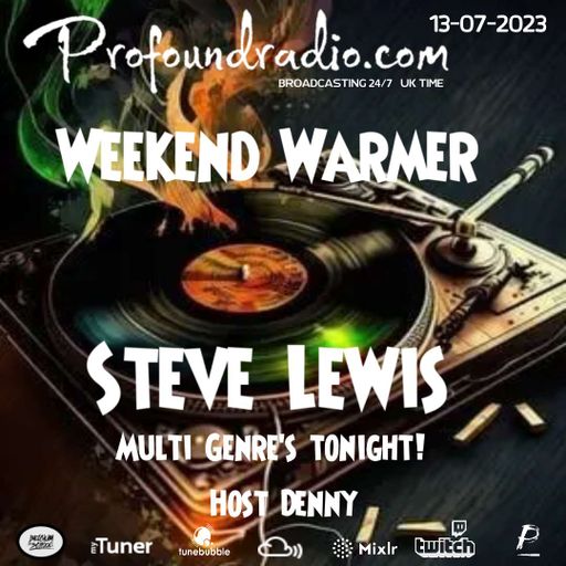 Weekend Warmer for Profound Radio show aired 13th July 2023