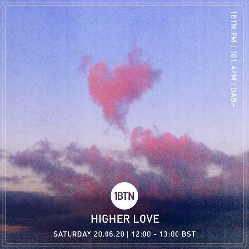 Higher Love - 20.06.2020