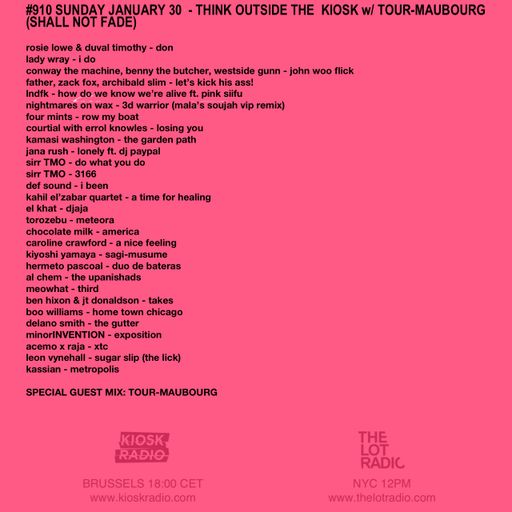 #910 KIOSK RADIO | NEW LEON VYNEHALL | MALA | ACEMO | KAMASI WASHINGTON | GUEST MIX: TOUR-MAUBOURG