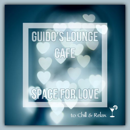 Guido's Lounge Cafe Broadcast 0358 Space for love (20190111)