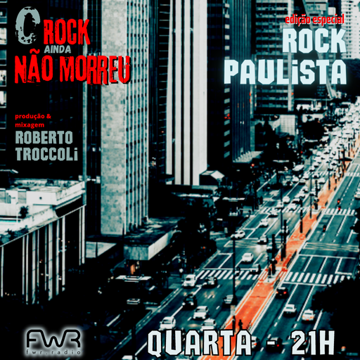 O Rock Ainda Não Morreu 088 - Rock Paulista - 7.6.2023