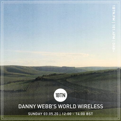 Danny Webb's World Wireless - 03.05.2020