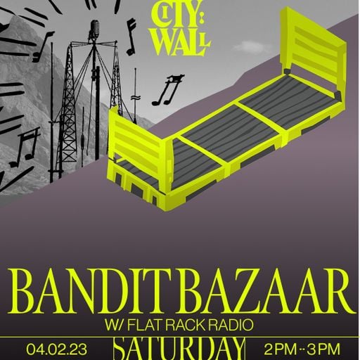 Bandit Bazaar w/ Flat Rack Radio - 04/02/2023