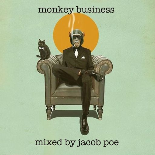 Monkey Business Mixed By Jacob Poe