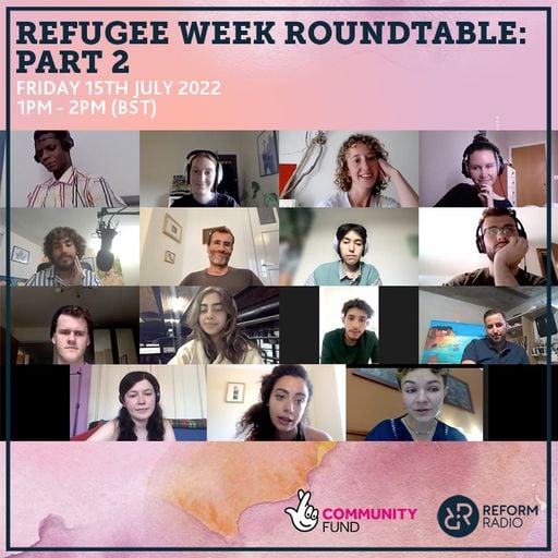 Refugee Week Roundtable Discussion Part 2 15th July 2022