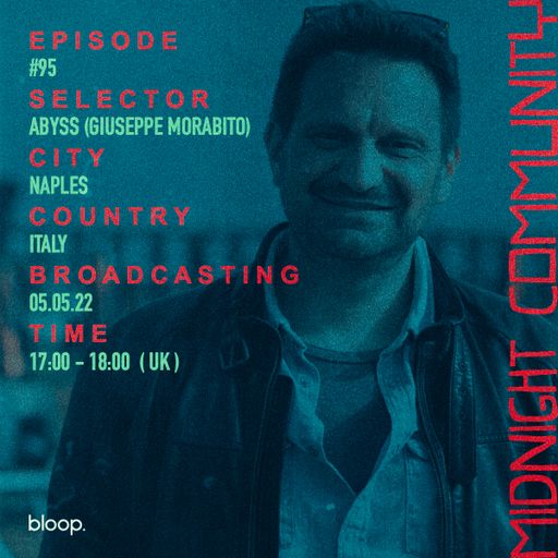 Midnight Community #95 w/ Abyss (Giuseppe Morabito) - 05.05.22