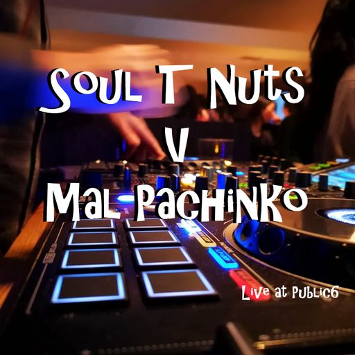 Soul T Nuts V Mal Pachinko recorded at Public 6, Tokyo
