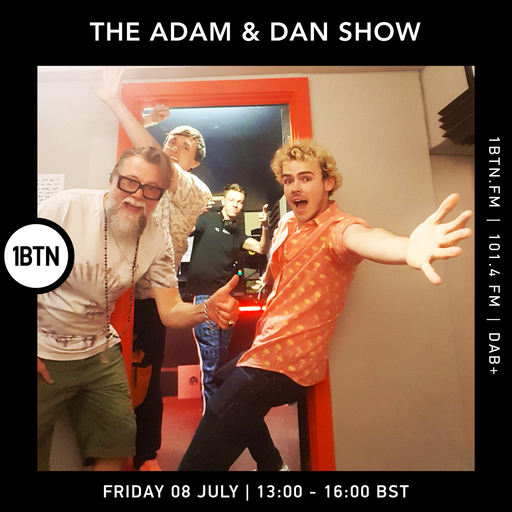 The Adam & Dan Show - 08.07.2022