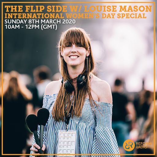 The Flip Side w/ Louise Mason International Women's Day Special 8th March 2020