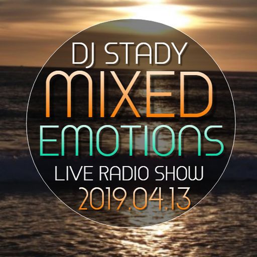 Mixed Emotions Radio Show 2019-04-13 LIVE