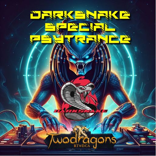 Special Psytrance Darksnake Radio TwoDragons 22.8.2024