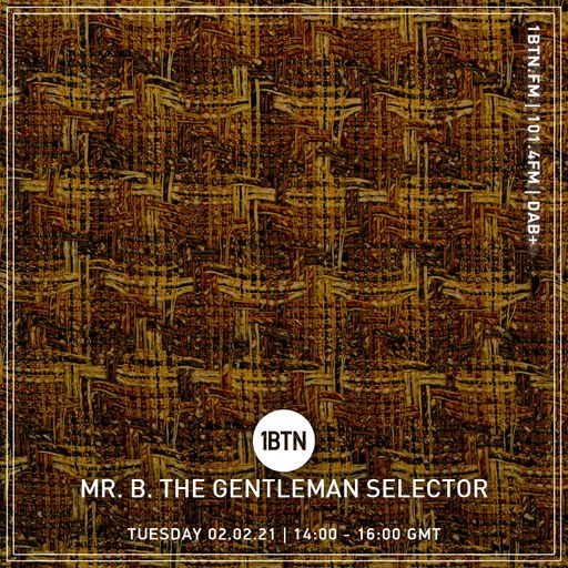 Mr.B. The Gentleman Selector - 02.02.2021