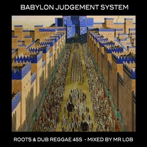 Babylon Judgement System - All Reggae 45s