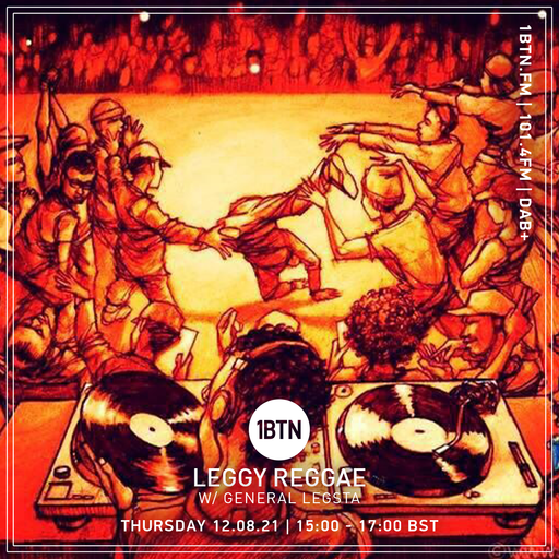 Leggy Reggae with General Legsta - 12.08.2021