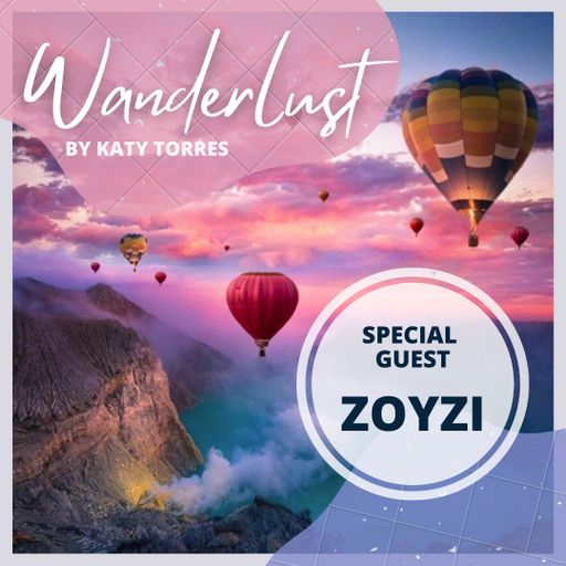 Wanderlust Special Guest Zoyzi