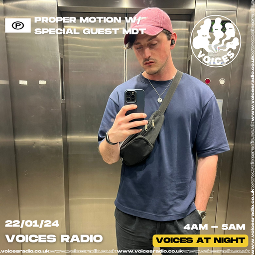 Proper Motion w/ MDT - 22/01/24 - Voices Radio