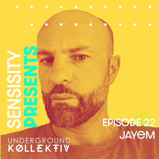 Sensisity - SENSISITY PRESENTS: Episode 22 / JAYEM (UDGK: 02/11/2022)