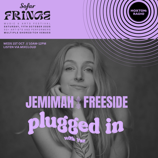 Sofar Fringe Festival 2025 with 'Plugged in with Yaz' // 01.10.2025