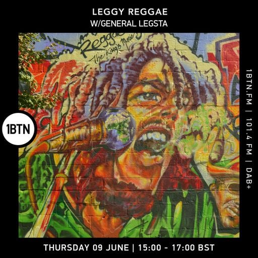 Leggy Reggae with General Legsta - 09.06.2022