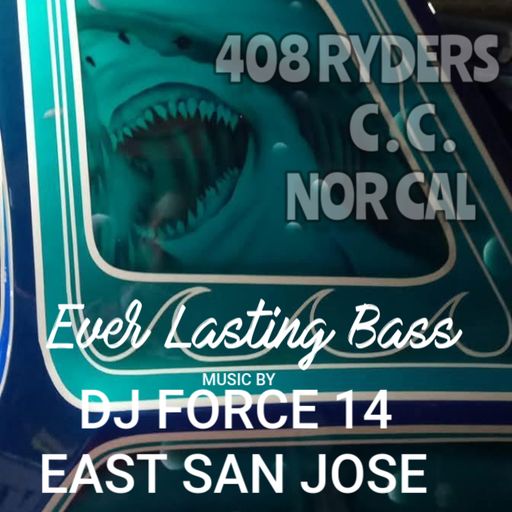 *408 RYDERS C. C. NOR CAL* *OLDSCHOOL* *EVER LASTING BASS* EAST SAN JOSE* *BAY AREA SPEAKER CHECK*